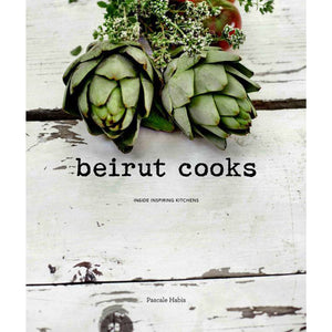 Beirut Cooks by Pascale Habis