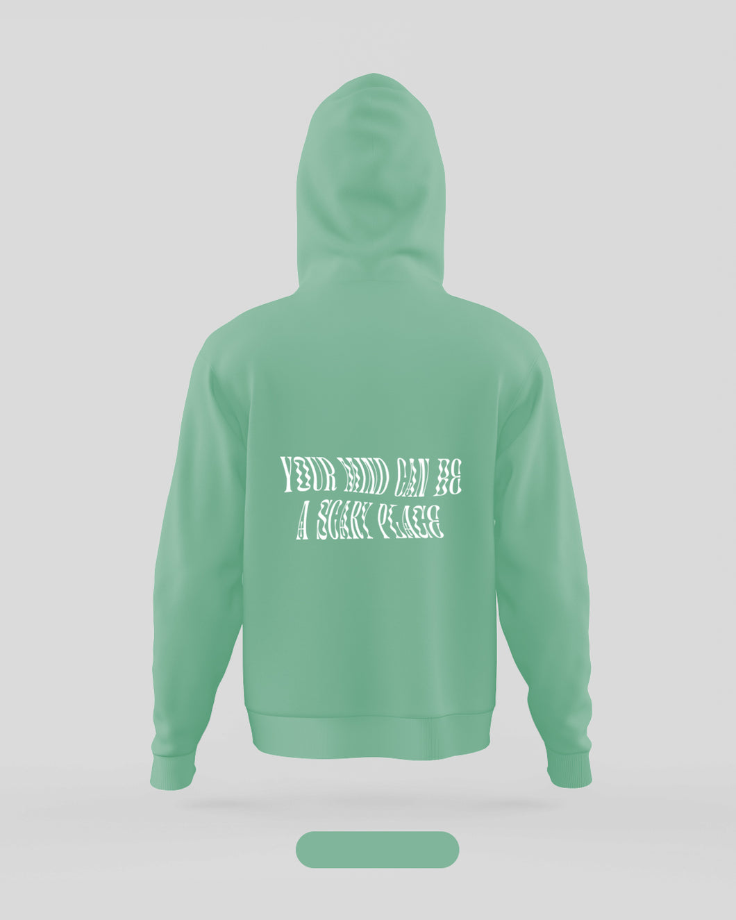 Your Mind Can Be A Scary Place Mint Hoodie by Cut Paste Build